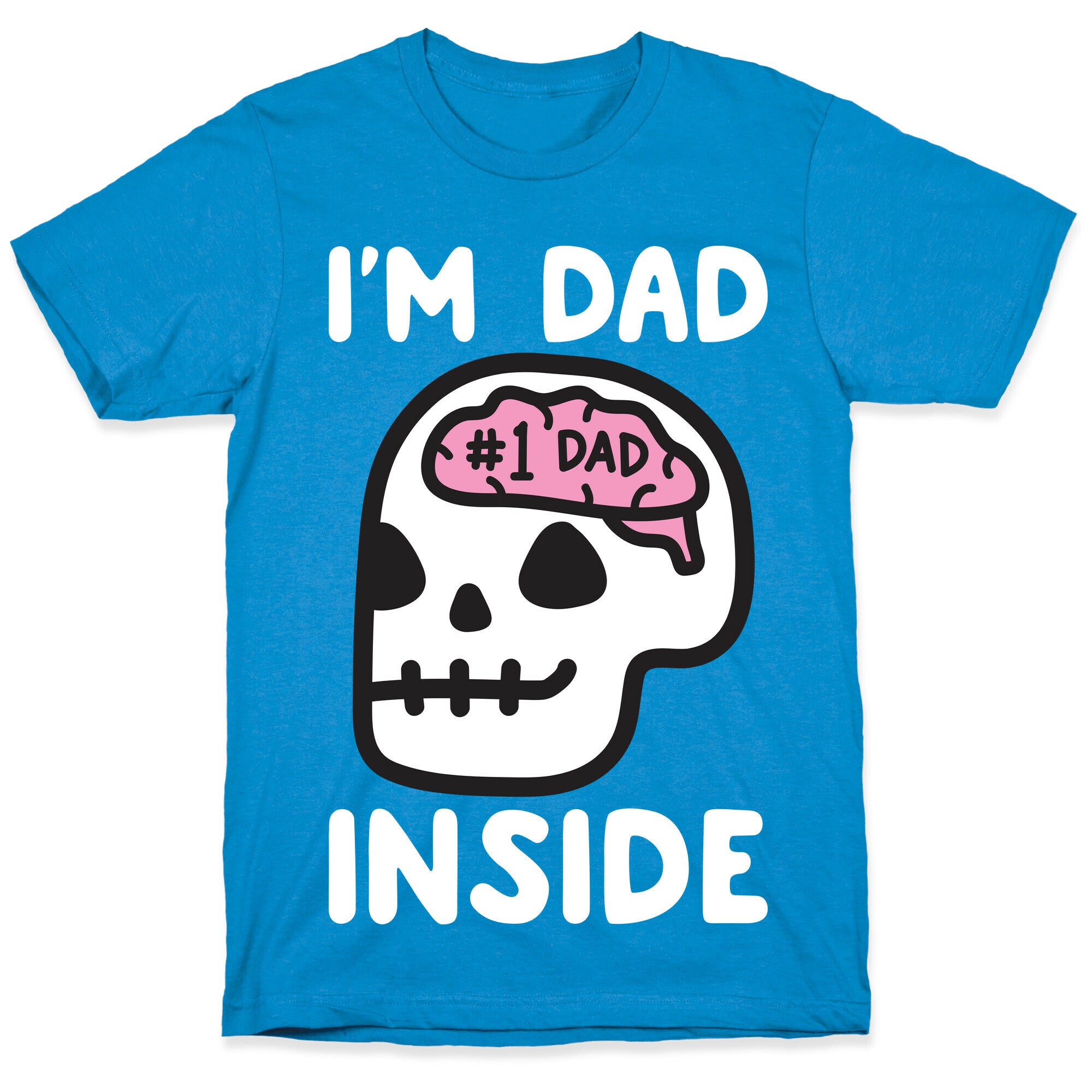 I'm Dad Inside T-Shirt